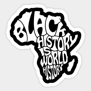 Black History is World History, Black History, Africa Sticker